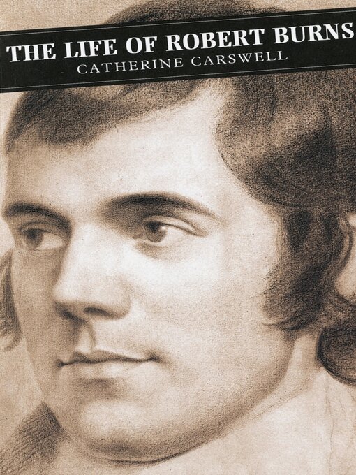 Title details for The Life of Robert Burns by Catherine Carswell - Wait list